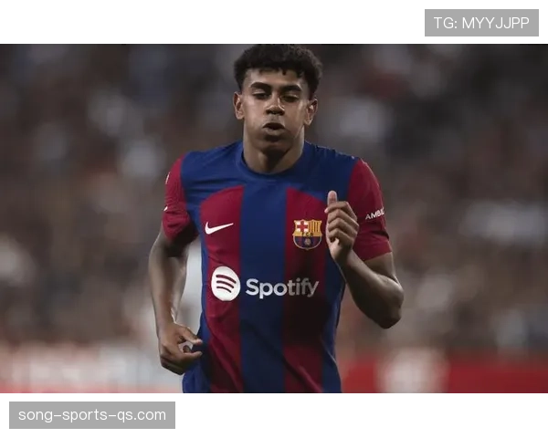 亚马尔右路强突成巴萨进攻发起点：新星角色如何重塑球队进攻体系？